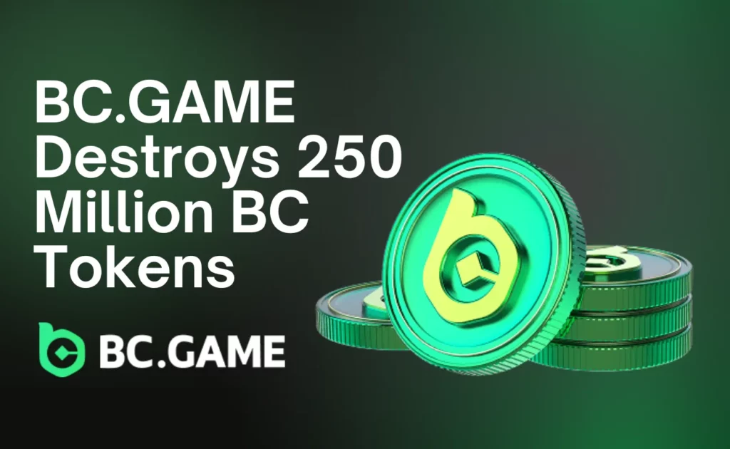 Destruction of 250 Million BC Tokens